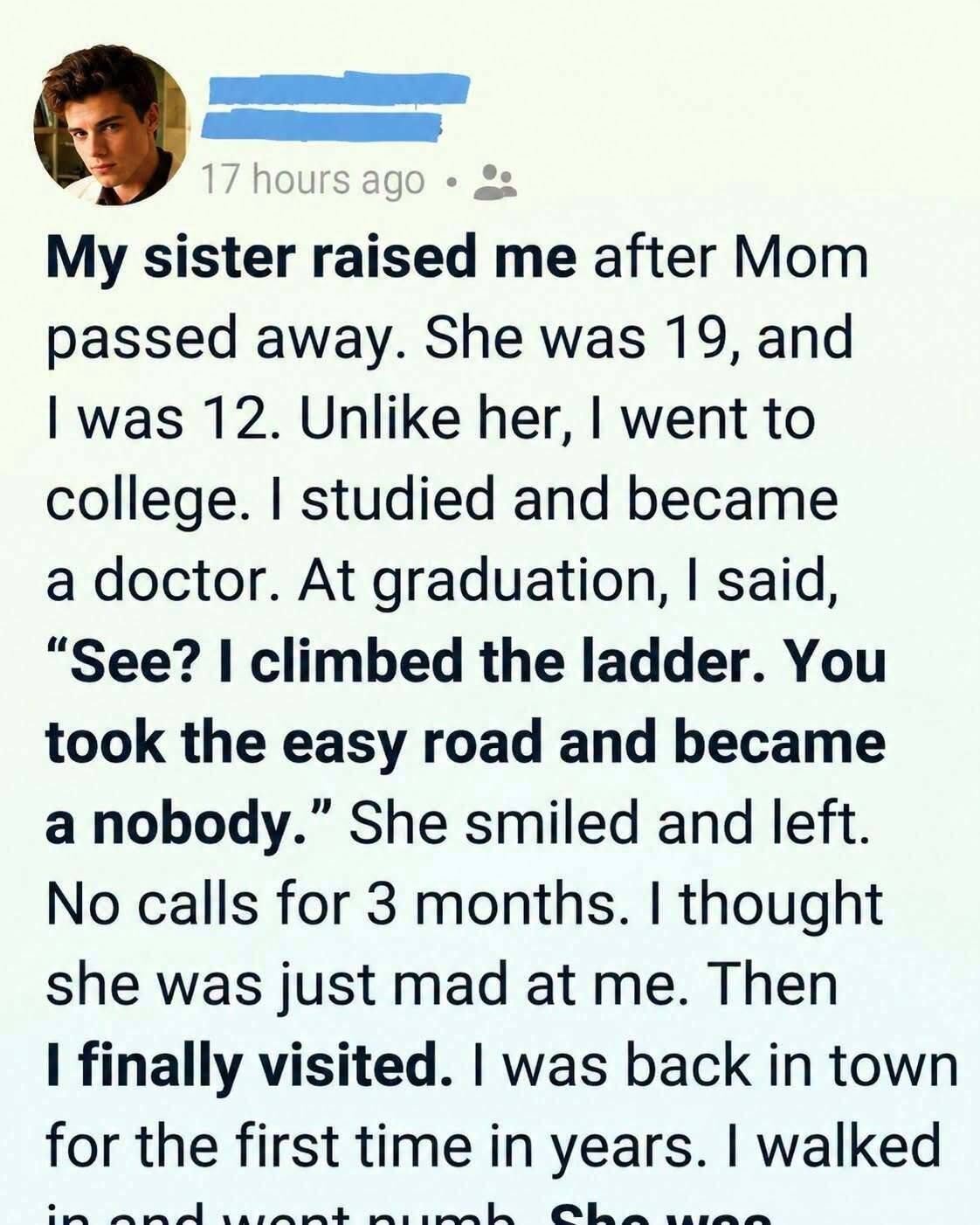 My Sister Raised Me Alone, And I Never Thanked Her-Then I Discovered What She Had Given Up For Me