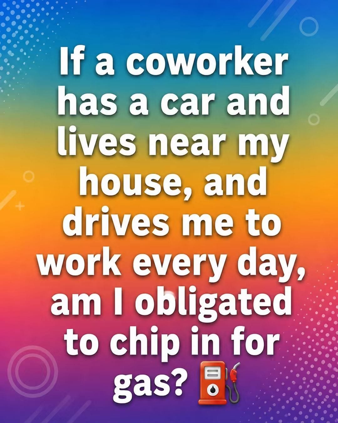 Should You Help a Coworker Who Can’t Afford Gas? Here’s the Question Everyone Faces